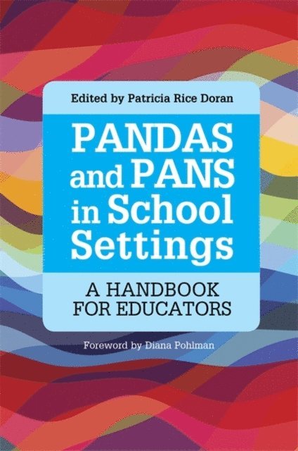 Patricia Rice Doran - PANDAS and PANS in School Settings, E-bok