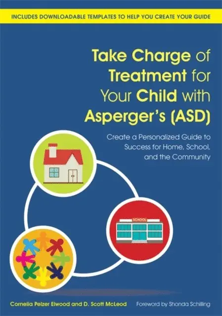Cornelia Pelzer Elwood, D. Scott McLeod - Take Charge of Treatment for Your Child with Asperger's (ASD), E-bok. Tillgänglighet: Lägg i varukorg