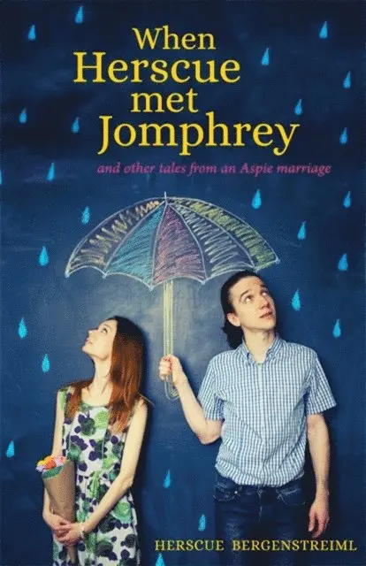 Herscue Bergenstreiml - When Herscue Met Jomphrey and Other Tales from an Aspie Marriage, E-bok. Tillgänglighet: Lägg i varukorg