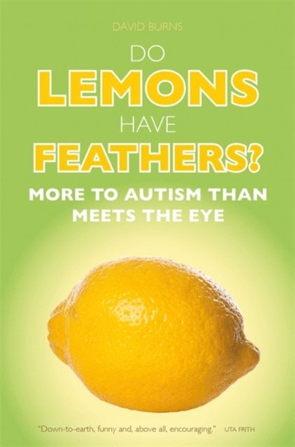 David J. Burns - Do Lemons Have Feathers?, E-bok