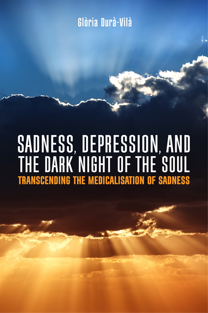 Glòria Durà-Vilà - Sadness, Depression, and the Dark Night of the Soul, E-bok