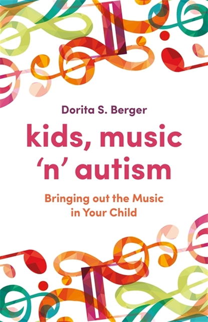 Dorita S. Berger - Kids, Music 'n' Autism, E-bok
