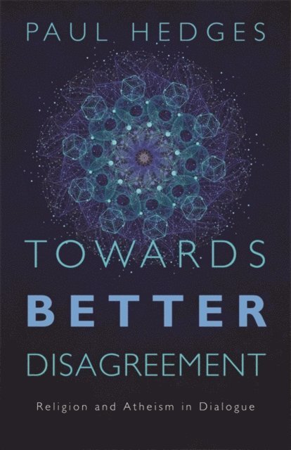 Paul Hedges - Towards Better Disagreement, E-bok