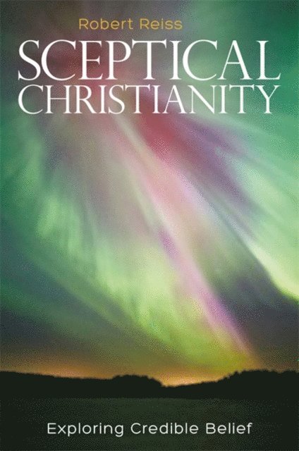 Robert Reiss - Sceptical Christianity, E-bok