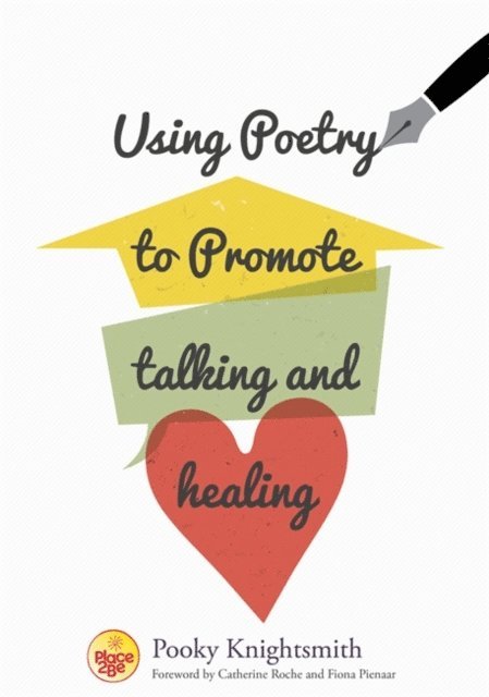 Pooky Knightsmith - Using Poetry to Promote Talking and Healing, E-bok