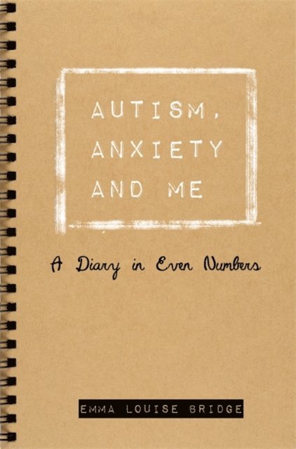 Emma Louise Bridge - Autism, Anxiety and Me, E-bok. Tillgänglighet: Lägg i varukorg