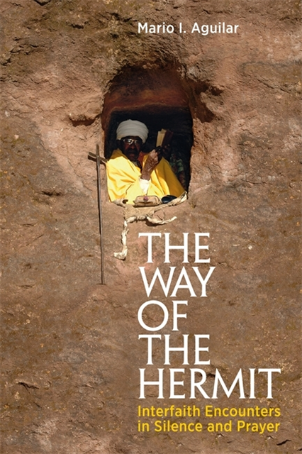 Mario I. Aguilar - Way of the Hermit, E-bok