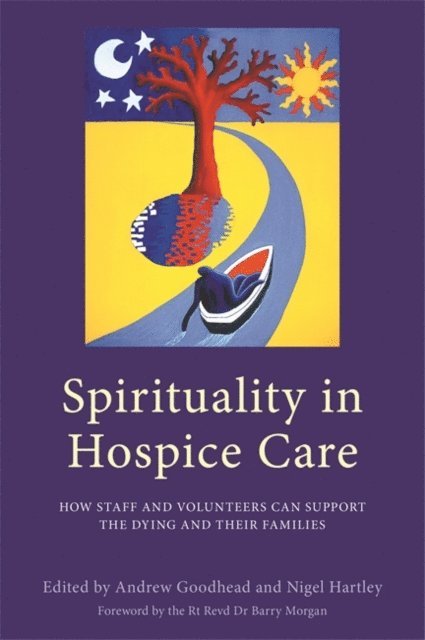 Andrew Goodhead, Nigel Hartley - Spirituality in Hospice Care, E-bok. Tillgänglighet: Lägg i varukorg