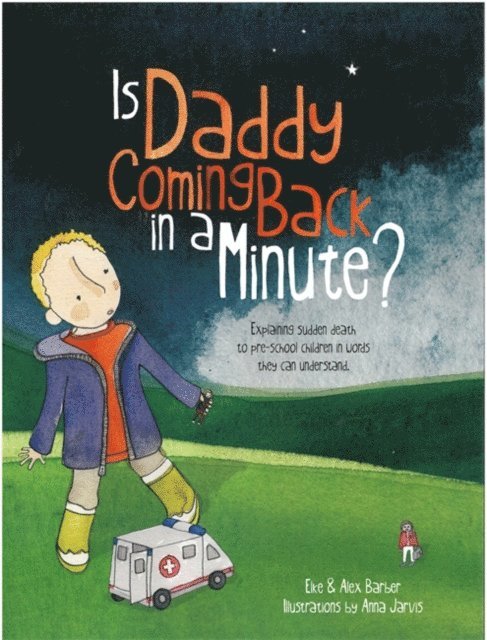 Elke Barber, Alex Barber - Is Daddy Coming Back in a Minute?, E-bok