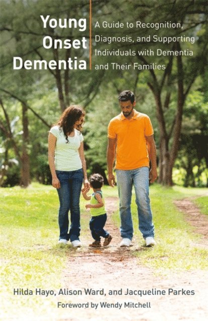 Hilda Hayo, Alison Ward, Jacqueline Parkes - Young Onset Dementia, E-bok