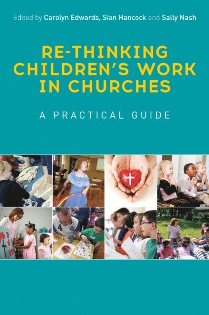 Sally Nash, Carolyn Edwards, Sian Hancock - Re-thinking Children's Work in Churches, E-bok