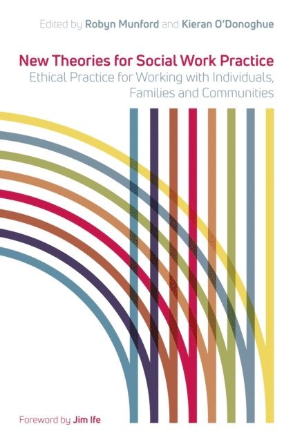 Kieran O'Donoghue, Robyn Munford - New Theories for Social Work Practice, E-bok
