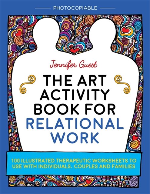 Jennifer Guest - The Art Activity Book for Relational Work, E-bok