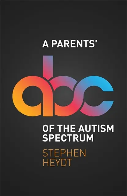 Stephen Heydt - A Parents' ABC of the Autism Spectrum, E-bok. Tillgänglighet: Lägg i varukorg