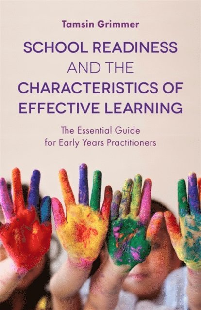 Tamsin Grimmer - School Readiness and the Characteristics of Effective Learning, E-bok