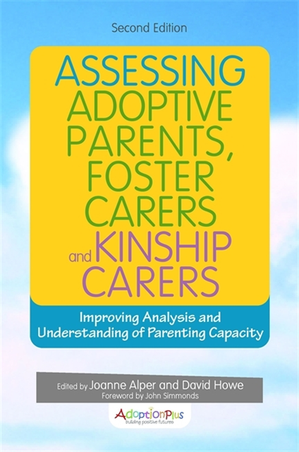 Joanne Alper, David Howe - Assessing Adoptive Parents, Foster Carers and Kinship Carers, Second Edition, E-bok