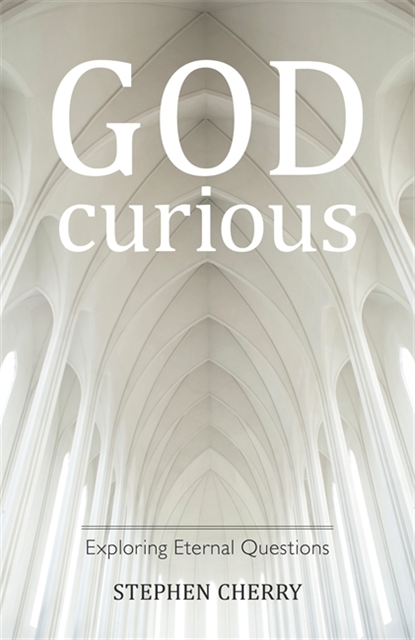 Stephen Cherry - God-Curious, E-bok