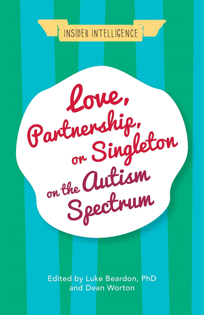 Luke Beardon, Dean Worton - Love, Partnership, or Singleton on the Autism Spectrum, E-bok