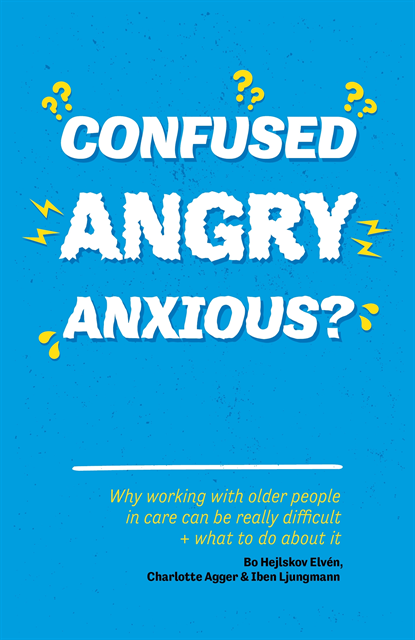 Bo Hejlskov Elvén, Charlotte Agger, Iben Ljungmann - Confused, Angry, Anxious?, E-bok