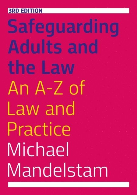 Michael Mandelstam - Safeguarding Adults and the Law, Third Edition, E-bok. Tillgänglighet: Lägg i varukorg