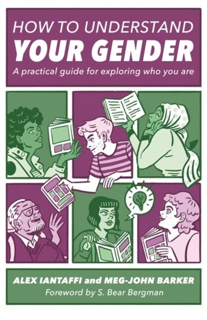 Alex Iantaffi, Meg-John Barker - How to Understand Your Gender, E-bok