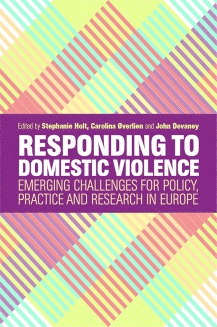 Stephanie Holt, Carolina Øverlien, John Devaney - Responding to Domestic Violence, E-bok