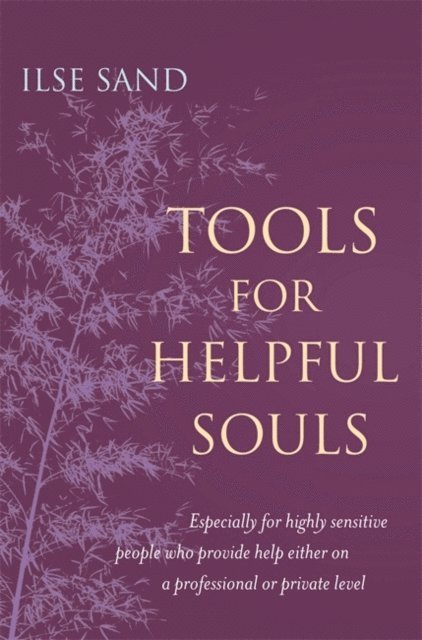 Ilse Sand - Tools for Helpful Souls, E-bok