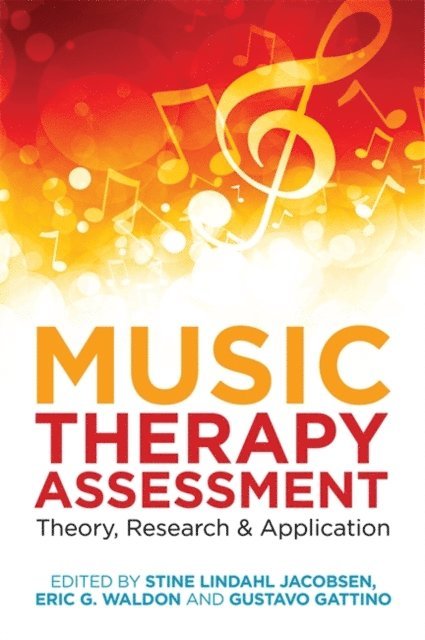 Eric G. Waldon, Stine Lindahl Jacobsen, Gustavo Schulz Gattino - Music Therapy Assessment, E-bok