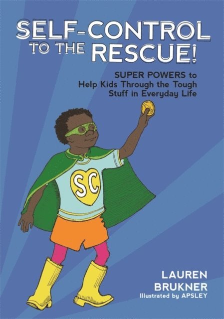 Lauren Brukner - Self-Control to the Rescue!, E-bok