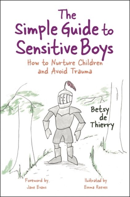 Betsy de Thierry - Simple Guide to Sensitive Boys, E-bok