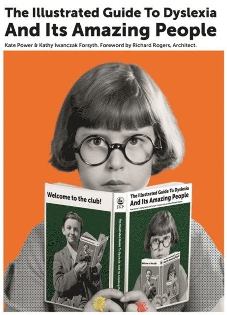 Kate Power, Kathy Iwanczak Forsyth - The Illustrated Guide to Dyslexia and Its Amazing People, E-bok