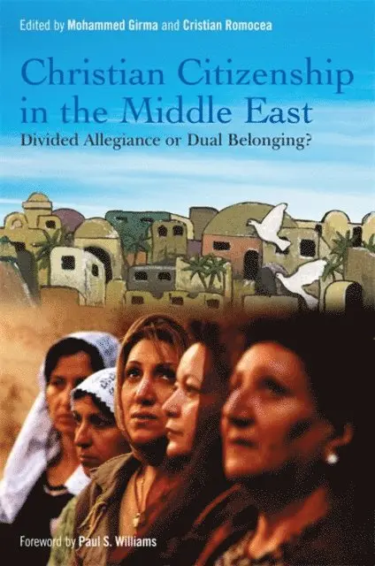 Mohammed Girma, Cristian Romocea - Christian Citizenship in the Middle East, E-bok. Tillgänglighet: Lägg i varukorg