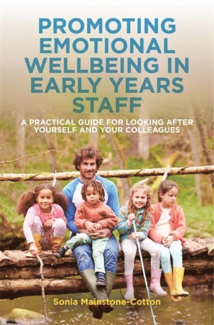 Sonia Mainstone-Cotton - Promoting Emotional Wellbeing in Early Years Staff, E-bok
