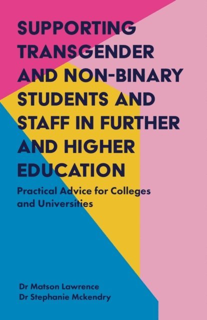 Matson Lawrence, Stephanie Mckendry - Supporting Transgender and Non-Binary Students and Staff in Further and Higher Education, E-bok