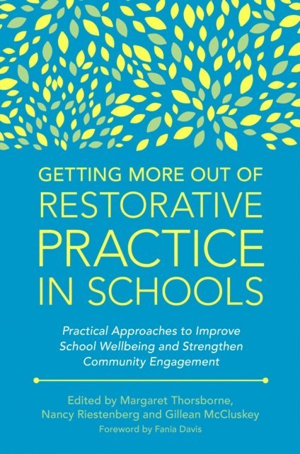 Margaret Thorsborne, Nancy Riestenberg, Gillean McCluskey - Getting More Out of Restorative Practice in Schools, E-bok