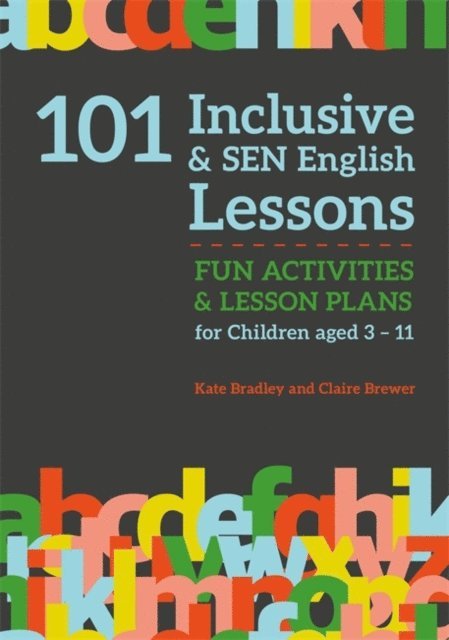 Claire Brewer, Kate Bradley - 101 Inclusive and SEN English Lessons, E-bok. Tillgänglighet: Lägg i varukorg