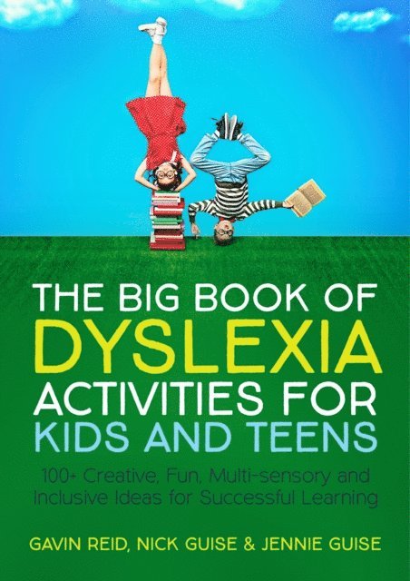 Gavin Reid, Nick Guise, Jennie Guise - Big Book of Dyslexia Activities for Kids and Teens, E-bok
