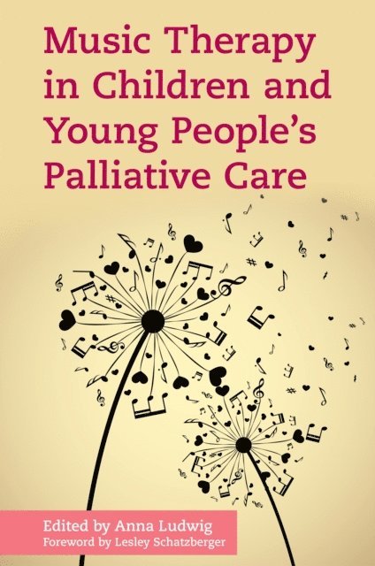 Anna Ludwig - Music Therapy in Children and Young People's Palliative Care, E-bok