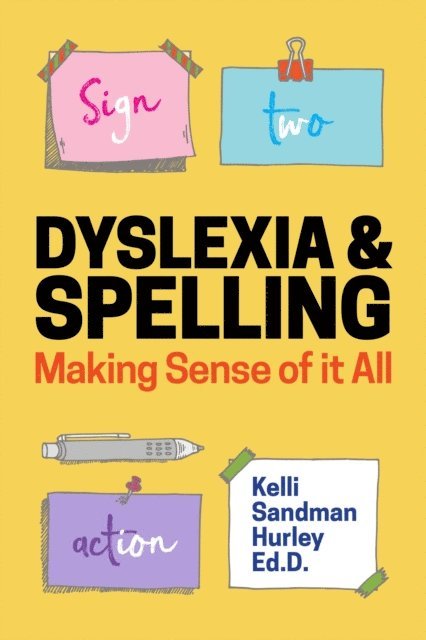 Kelli Sandman-Hurley - Dyslexia and Spelling, E-bok. Tillgänglighet: Lägg i varukorg