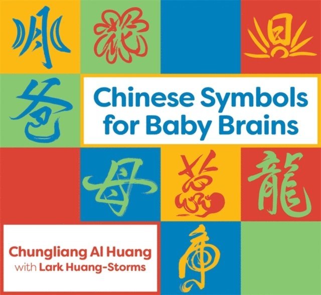Chungliang Al Huang - Chinese Symbols for Baby Brains, E-bok