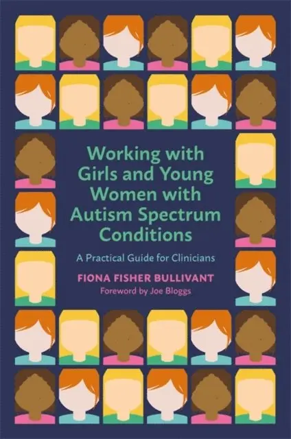 Fiona Fisher Bullivant - Working with Girls and Young Women with an Autism Spectrum Condition, E-bok. Tillgänglighet: Lägg i varukorg