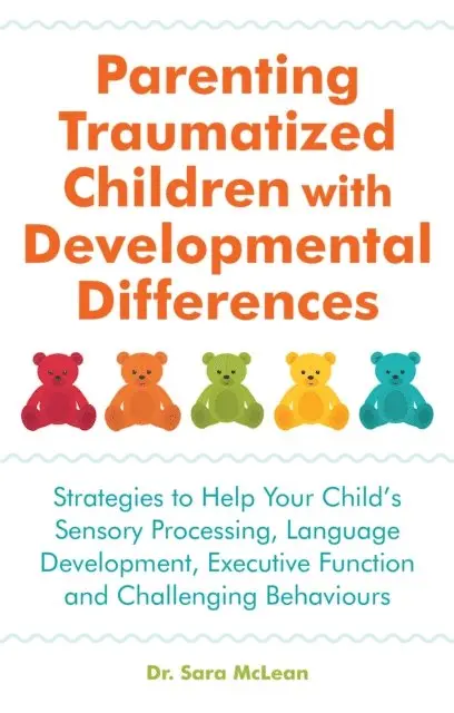 Sara McLean - Parenting Traumatized Children with Developmental Differences, E-bok. Tillgänglighet: Lägg i varukorg