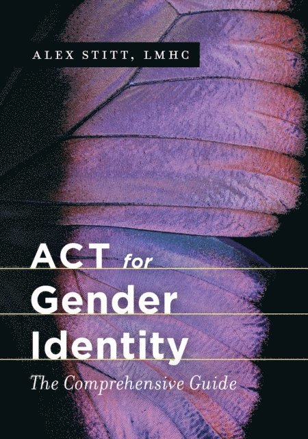 Alex Stitt - ACT for Gender Identity, E-bok. Tillgänglighet: Lägg i varukorg