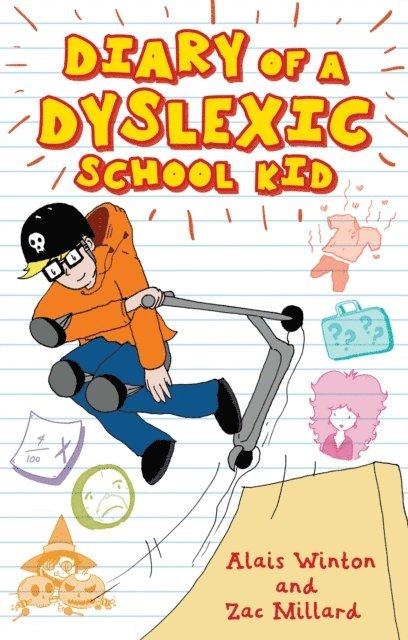 Alais Winton, Zac Millard - Diary of a Dyslexic School Kid, E-bok