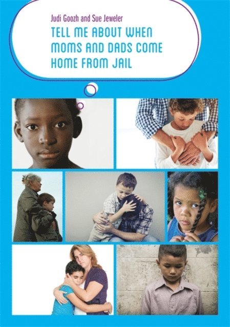 Judi Goozh, Sue Jeweler - Tell Me about When Moms and Dads Come Home from Jail, E-bok