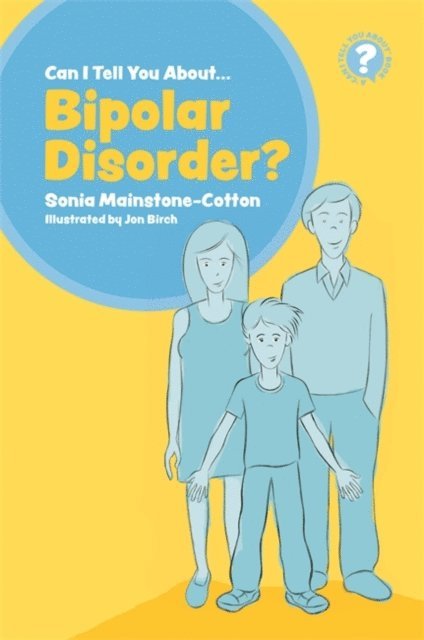 Sonia Mainstone-Cotton - Can I tell you about Bipolar Disorder?, E-bok
