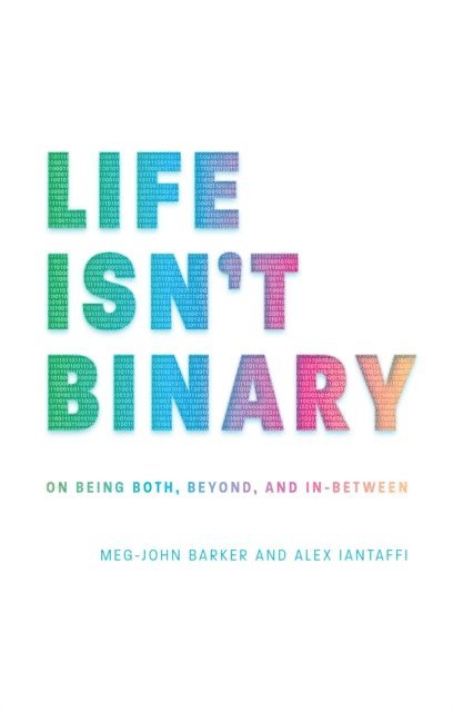Alex Iantaffi, Meg-John Barker - Life Isn't Binary, E-bok