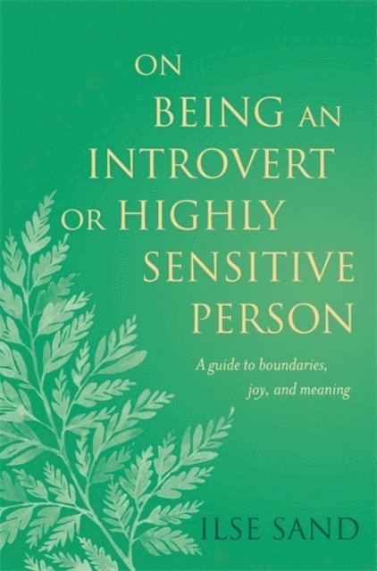 Ilse Sand - On Being an Introvert or Highly Sensitive Person, E-bok