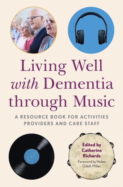 Catherine Richards - Living Well with Dementia through Music, E-bok