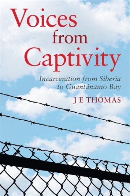 J E Thomas - Voices from Captivity, E-bok